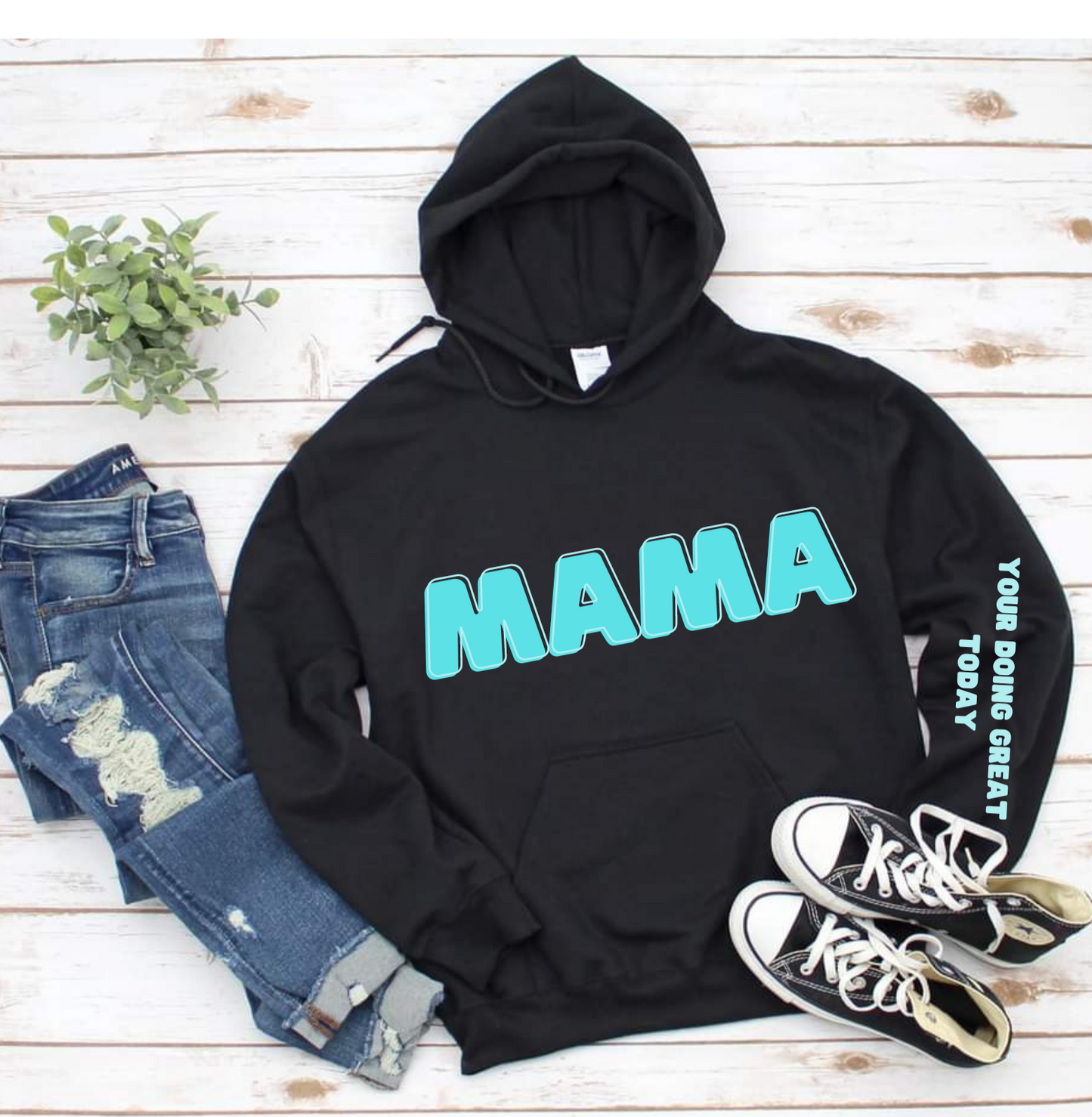 Mama, you're doing great  hoodie