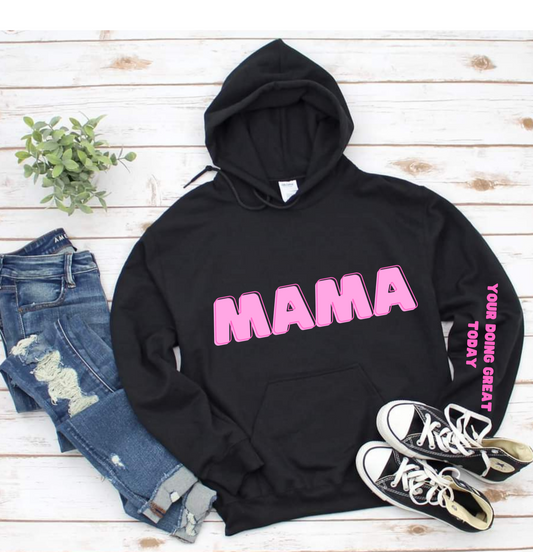 Mama, you're doing great  hoodie