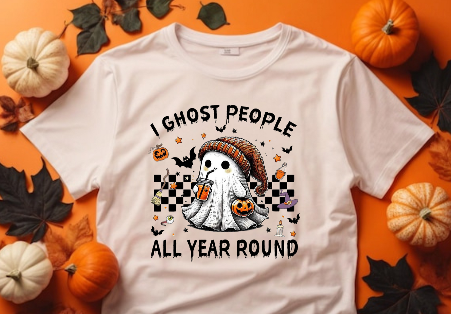 I Ghost people all year round